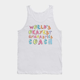 World's Okayest Gymnastics Coach Gift Idea Tank Top